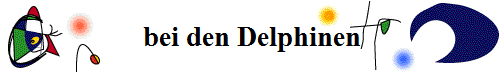 bei den Delphinen